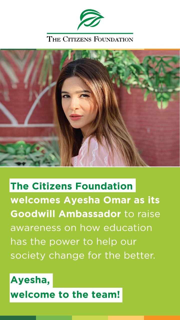 Ayesha Omar joins The Citizen Foundation (TCF) Goodwill Ambassadors Program