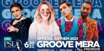Naseebo Lal, Aima Baig and Young Stunners sung Groove Mera PSL 6 Anthem