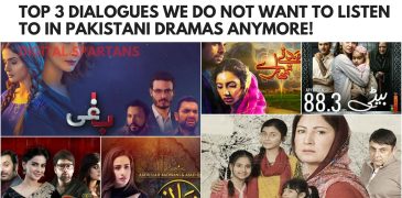 Top 3 Dialogues We Do Not Want to Listen to in Pakistani Dramas Anymore!