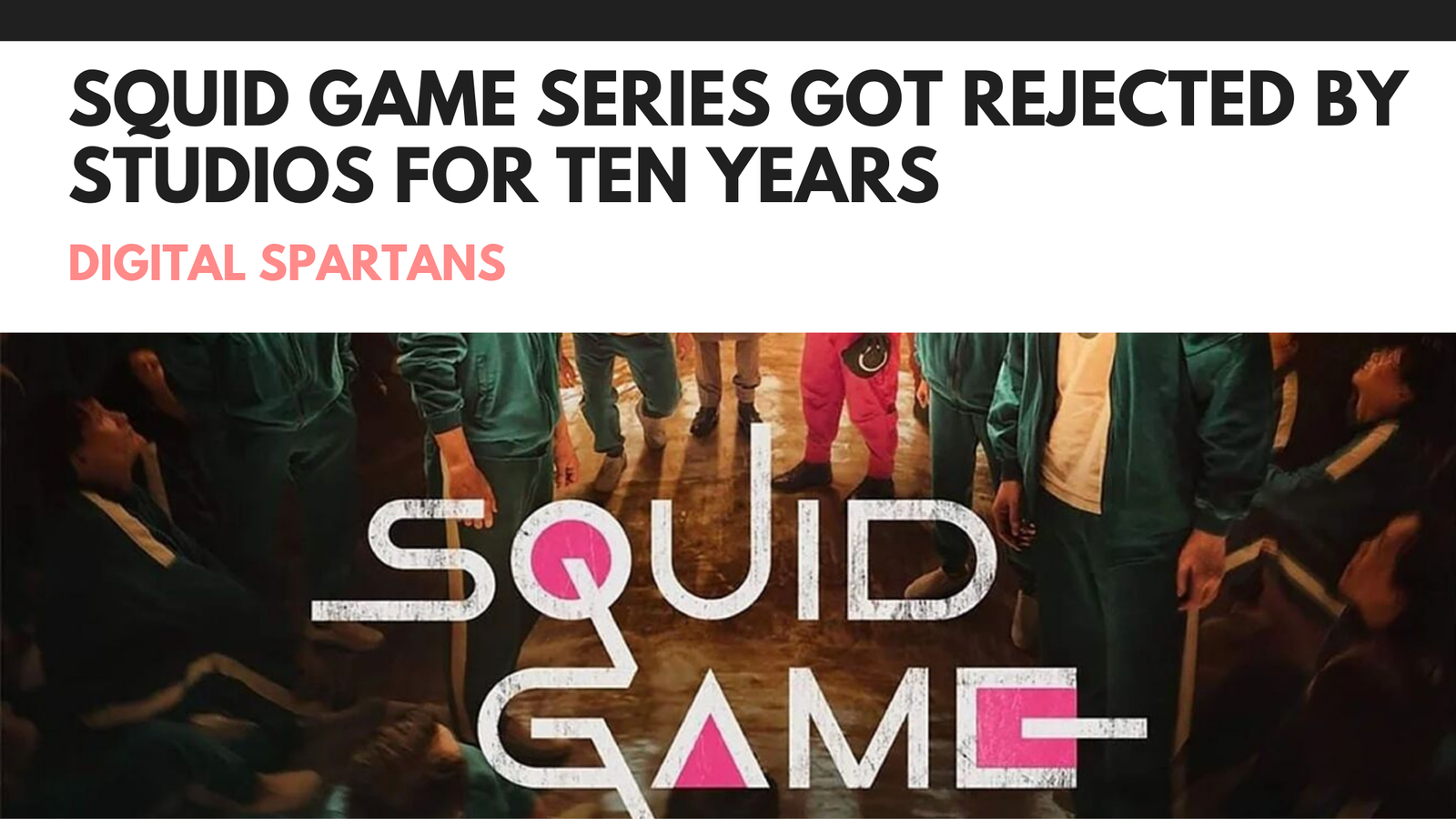 Squid Game series got rejected by studios for ten years