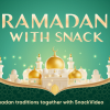 Make Ramadan Exciting with SnackVideo!
